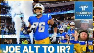 UPDATE: Joe Alt Could Be Placed On IR | Will the Injuries Tank the Chargers Season?