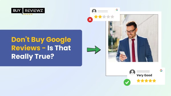 Don’t Buy Google Reviews – Is That Really True?
