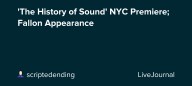 'The History of Sound' NYC Premiere; Fallon Appearance: ohnotheydidnt