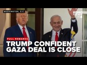 Trump meets with Israeli Prime Minister Netanyahu, is confident Gaza peace deal is close