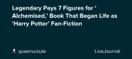 Legendary Pays 7 Figures for ‘Alchemised,’ Book That Began Life as ‘Harry Potter’ Fan