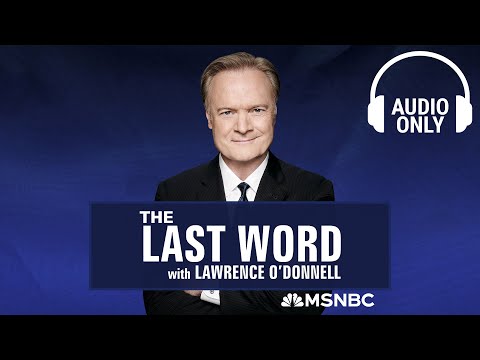 The Last Word With Lawrence O’Donnell 