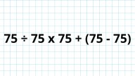 ¿Cuánto es 75 ÷ 75 x 75 + (75 - 75)? La cuenta matemática que pone a prueba a los genios