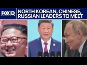 Russian, Chinese, North Korean leaders to meet