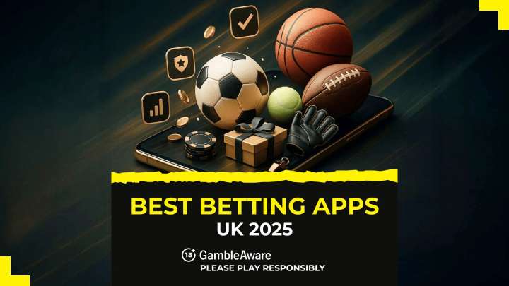 Best Betting Apps & Mobile Betting Sites in the UK