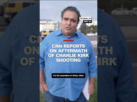 CNN reports on aftermath of Charlie Kirk shooting