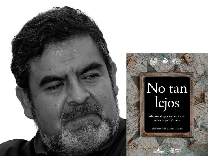 No tan lejos: Una selección poética para jóvenes con voces contemporáneas hecha por Daniel Téllez