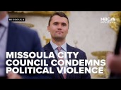 Missoula City Council condemns political violence following Charlie Kirk death