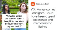 “I’d Likely Sell The Ticket”: Woman Refuses To Wait Any Longer For Friend Who Won’t Pay Her Back
