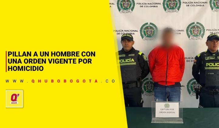 En Bosa: capturan a un hombre con orden de homicidio