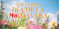 100 frases por el Día de la Primavera que inspiran optimismo, gratitud y la alegría de florecer junto con la naturaleza en todo su esplendor