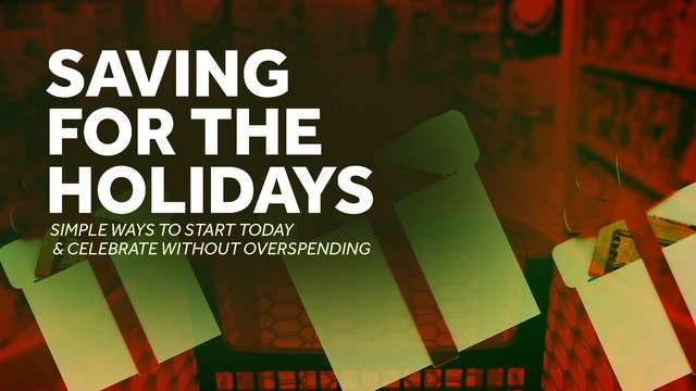 Simple ways to save for the holidays now