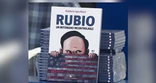 Cuba: Presentan el libro "Rubio. Un mitómano incontrolable"