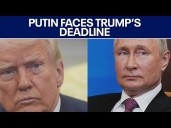 War in Ukraine continues amid Trump's deadline for Putin