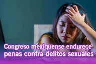 Congreso Edoméx aprueba hasta 16 años de cárcel por acoso digital