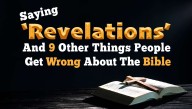 Saying 'Revelations' And 9 Other Things People Get Wrong About The Bible