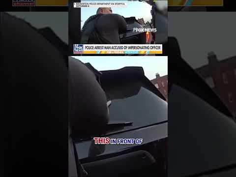 CAUGHT ON CAMERA: Police arrest man accused of impersonating officer #foxnews #news #shorts