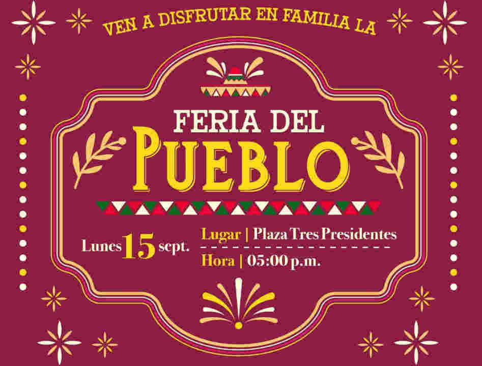Próximo 15 de septiembre "La Feria del Pueblo" en la Plaza de los Tres Presidentes