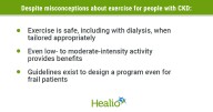 Exercise in CKD, dialysis safe