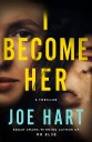 Book Review: Wife digs into husband's past and finds unsettling things in 'I Become Her'