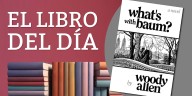 La primera novela de Woody Allen es algo divertida, pero demasiado conocida