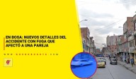En Bosa: nuevos detalles del accidente con fuga que afectó a una pareja