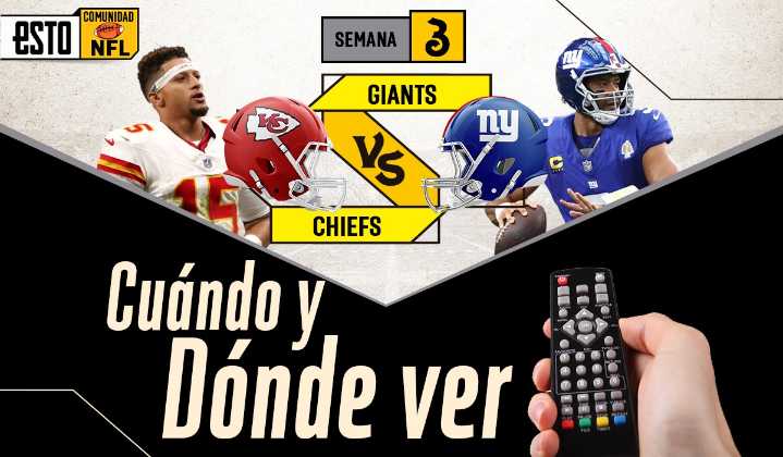 Kansas City Chiefs vs New York Giants ¿Dónde ver y a qué hora es el juego de la semana 3 de la NFL?