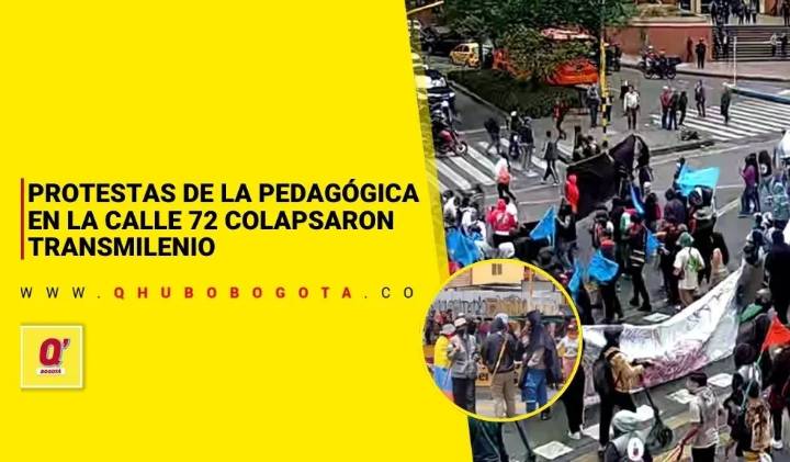 Protestas de la Pedagógica en la calle 72 colapsaron TransMilenio