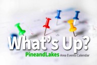 What's Up? PineandLakesCalendar: Sept. 15