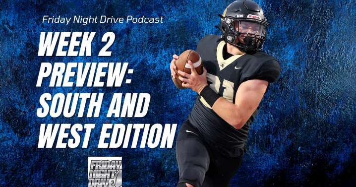 Friday Night Drive Podcast, Episode 293: IHSA Football Week 2 preview: South and West edition