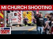 Michigan shooting update: 4 dead; 8 hurt after church set on fire