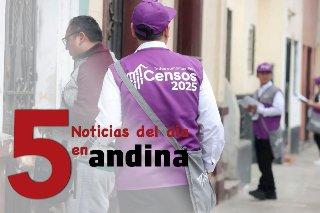 Las 5 del día: cinco millones de viviendas ya fueron censadas