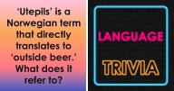 25 Foreign Words Google Could Never Translate Correctly: Try Your Luck