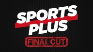 Sports Plus Final Cut (Sept. 14, 2025)