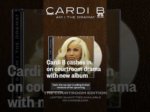Cardi B cashes in on courtroom drama with new album