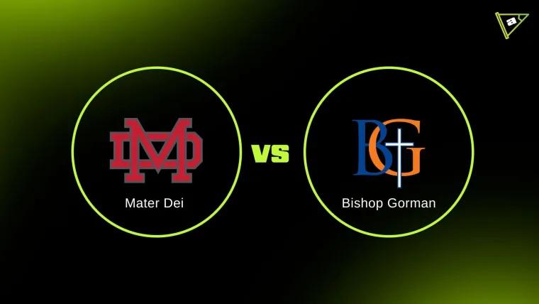 Roadmap to the National Championship: National Week 6 features SN No. 7 Mater Dei at SN No. 1 Bishop Gorman
