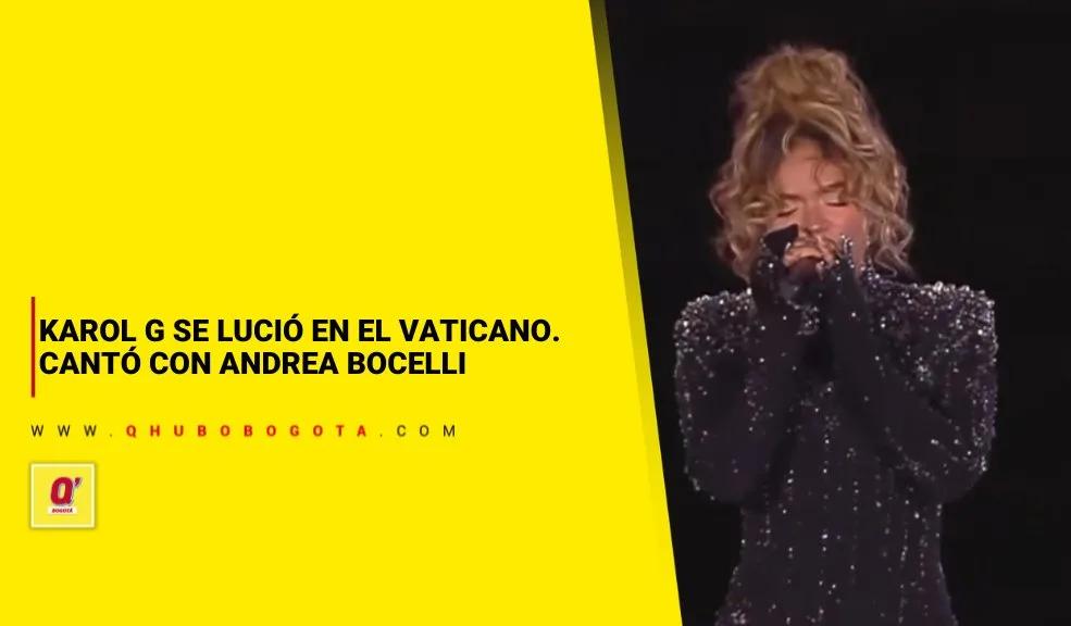 Karol G se lució en el Vaticano. Cantó con Andrea Bocelli