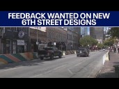 Austin officials want your opinion on what 6th Street should look like