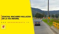 Macabro hallazgo Soacha: cuerpo sin vida en la vía Indumil - Noticias de Bogotá y Cundinamarca