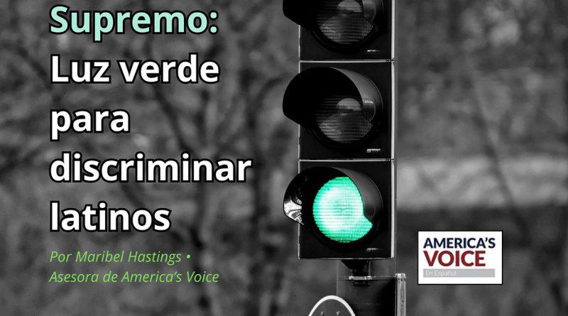 Supremo: Luz verde para discriminar latinos 