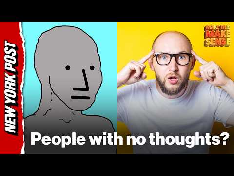 Real NPC: Do some people not have thoughts?