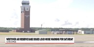 Westover AFB issues loud noise warning for Saturday