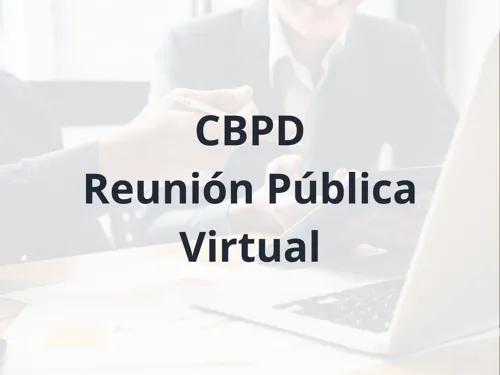 CBPD – Reunión Pública Virtual