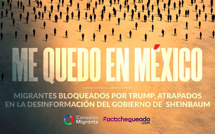 Me quedo en México: migrantes bloqueados por Trump, atrapados en la desinformación del gobierno de Sheinbaum