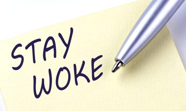 We are WOKE and staying awoke