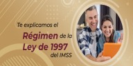 Ley 97 del IMSS: estos son los requisitos para jubilarte anticipadamente con Renta Vitalicia