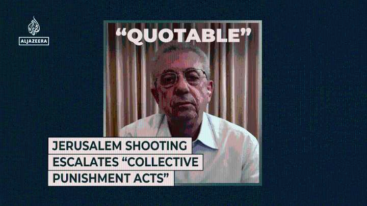 Jerusalem shooting escalates “collective punishment acts”