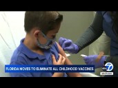 Florida will work to eliminate all childhood vaccine mandates in the state, officials say