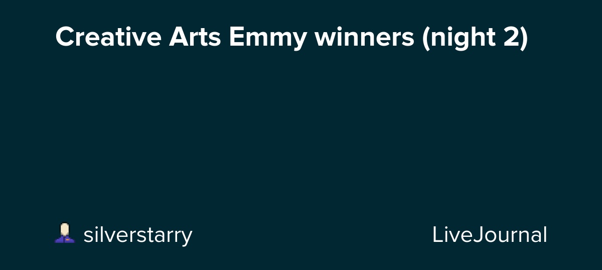 Creative Arts Emmy winners (night 2): ohnotheydidnt