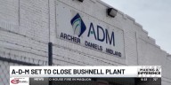 ADM set to close Bushnell plant